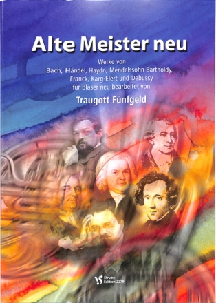 Alte Meister neu f�r Blechbl�ser-Ensemble Partitur