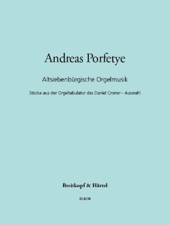 Altsiebenb�rgische Orgelmusik - Ausgew�hlte Orgelst�cke