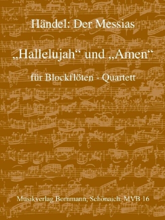 Amen  und  Hallelujah aus dem Messias f�r 4 Blockfl�ten (SATB) Partitur
