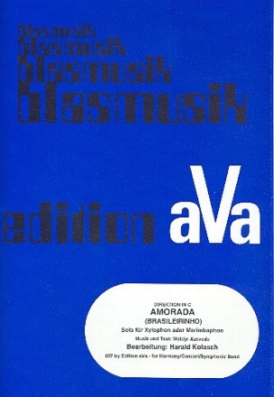 Amorada f�r Xylophon (Marimbaphon) und Blasorchester Partitur und Stimmen