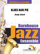 Andy Clark, Blues Bari Pie jazz ensemble PARTITUR + STIMMEN