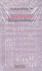 Anton Bruckner Klangwandlungen