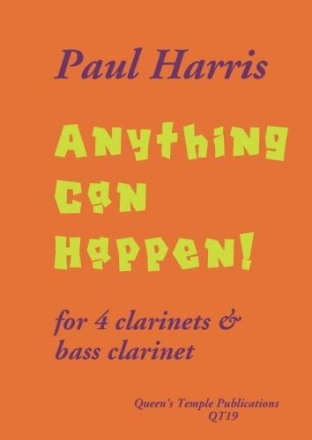 Anything can happen for 4 clarinets and bass clarinet score and parts