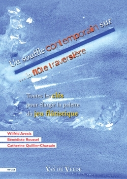 AREXIS W. / ROUSSEL B. / QUILLIER-CHASSAIN C. Un souffle contemporain sur... la fl�te traversi�re fl�te Partition