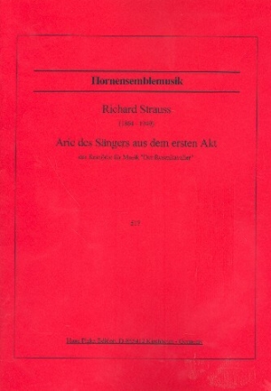 Arie des S�ngers aus dem ersten Akt aus Der Rosenkavalier f�r 5 H�rner Partitur und Stimmen