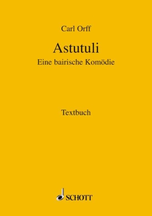 Astutuli Eine bairische Kom�die Textbuch/Libretto