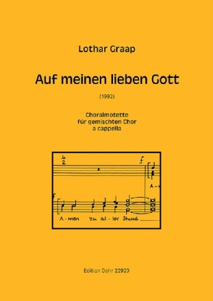 Auf meinen lieben Gott f�r gem Chor a cappella,  Partitur Choralmotette