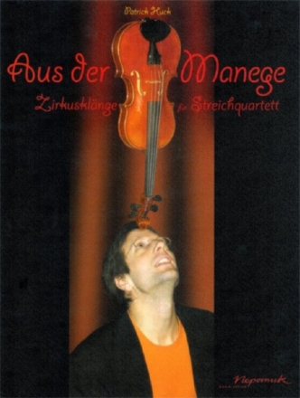 Aus der Manege f�r Streichquartett Partitur und Stimmen