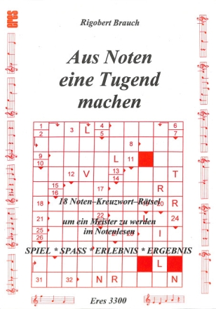 Aus Noten eine Tugend machen 18 Noten-Kreuzwortr�tsel um ein Meister zu werden im Notenlesen