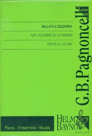 Ballata e Bizzarria f�r 2 Klaviere zu 12 H�nden Partitur, 2 Teilpartituren und 6 Stimmen