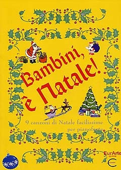 Bambini � Natale 9 canzoni di Natale facilissime per pianoforte