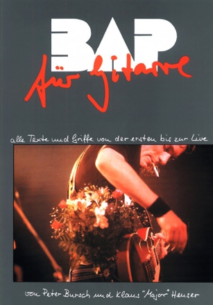 BAP: f�r Gitarre alle Texte und Griffe von der ersten bis zur Live LP