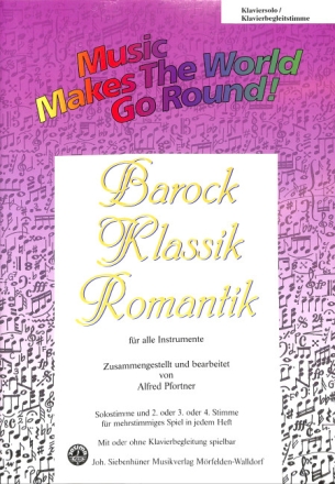 Barock Klassik Romantik f�r flexibles Ensemble Klaviersolo/Klavierbegleitung