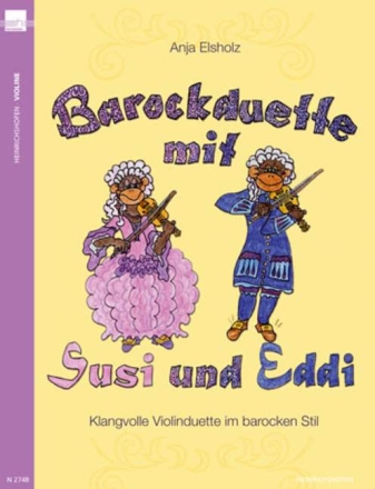 Barockduette mit Susi und Eddi Band 1 f�r 2 Violinen Spielpartitur