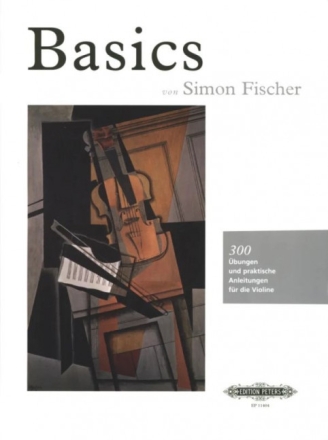 Basics - 300 �bungen und praktische Anleitungen f�r Violine (dt)