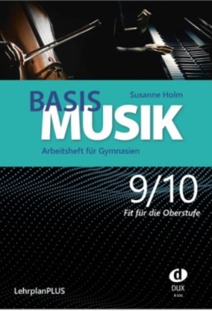 Basis Musik Jahrgangsstufe 9/10 (+QR-Codes) Arbeitsheft
