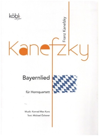 Bayernlied f�r 4 H�rner Partitur und Stimmen