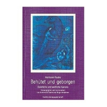 Beh�tet und geborgen Geistliche und weltliche Kanons