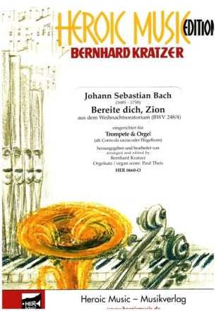 Bereite dich, Zion (aus dem Weihnachtsoratorium BWV 248/4) f�r Trompete (Corno) und Orgel (Bb-/C-Trompete (Corno, Flgh.))