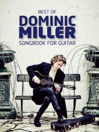 Best of Dominic Miller - Songbook f�r Gitarre/Tabulatur