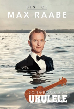 Best of Max Raabe: f�r Ukulele (Melodie/Texte/Akkorde)