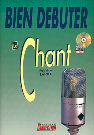 Bien d�buter le chant (+CD) pour voix