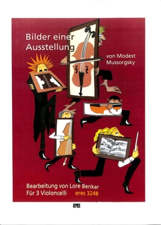 Bilder einer Ausstellung f�r 3 Violoncelli Partitur und Stimmen