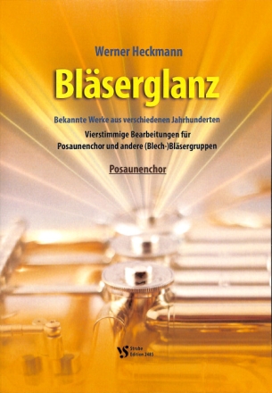 Bl�serglanz f�r Posaunenchor und andere (Blech-)Bl�sergruppen Posunenchor, Partitur