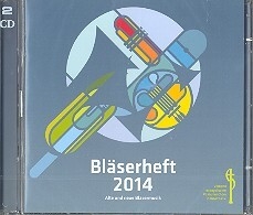 Bl�serheft 2014 - Alte und neue Bl�sermusik Alte und neue Bl�sermusik 2 CD's
