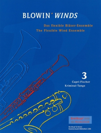 Blowin' Winds Band 3 f�r flexibles Bl�serensemble 8 Spielpartituren