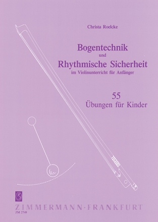 Bogentechnik und rhythmische Sicherheit im Violinunterricht f�r Anf�ng f�r Violine