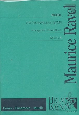 Bolero f�r 2 Klaviere zu 8 H�nden Partitur und Stimmen