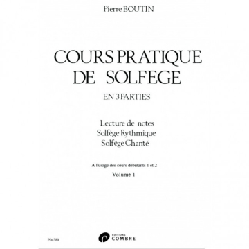 BOUTIN Pierre Cours pratique de solf�ge Vol.1 formation musicale Partition