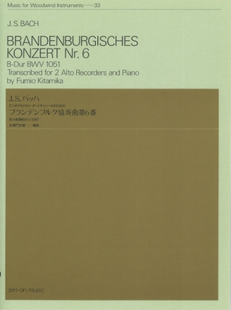 Brandenburgisches Konzert Nr.6 BWV1051 f�r 2 Altblockfl�ten und Klavier Partitur und Spielpartitur