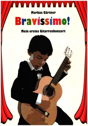 Bravissimo! - Mein erstes Gitarrenkonzert f�r Gitarre