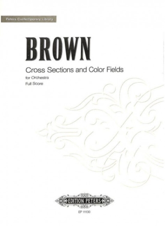 Brown, Earle Cross Sections and Color Fields f�r Orchester Partitur