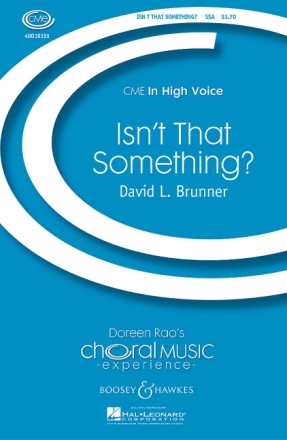 Brunner, David L.: Isn't that something? f�r Frauenchor (SSA) und Klavier Chorpartitur