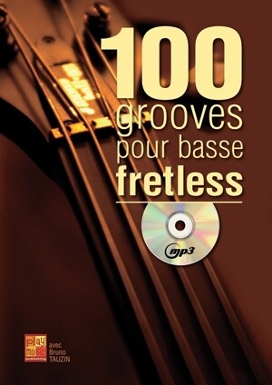 Bruno Tauzin, 100 Grooves Basse Fretless Bass Guitar bass guitar Buch + CD