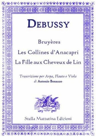 Bruy�res   Les Collines d'Anacapri   La Fille aux Cheveux de Lin for harp, flute and viola score