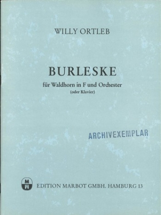 Burleske f�r Waldhorn in F und Orchester Waldhorn in F und Klavier