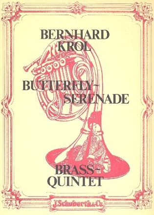 Butterfly-Serenade op. 91 f�r 2 Trompeten, Horn und 2 Posaunen Partitur und Stimmen