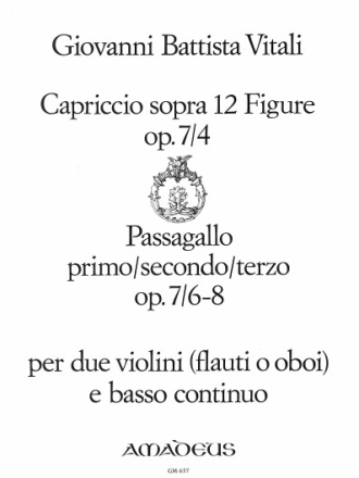 Capriccio sopra 12 figure op.7,4 et passagallo op.7/6-8 f�r 2 Violinen und bc