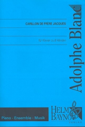 Carillon de Fr�re Jacques f�r Klavier zu 8 H�nden