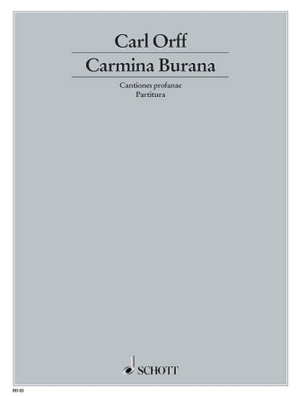 Carmina Burana f�r Soli (STBar), gemischter Chor (SATB), Kinderchor und Orchester Dirigierpartitur