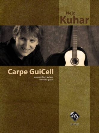 Carpe GuiCell  (2006) pour violoncelle et guitare partition et partie de violoncelle