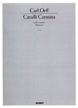 Catulli Carmina f�r Soli (ST), gemischter Chor (SSAATTBB), 4 Klaviere, Pauken und Schl Partitur