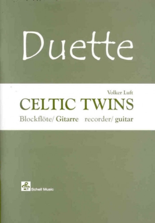Celtic Twins Duette  f�r Blockfl�te und Giterre Partitur und Stimme