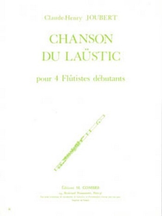Chanson du la�stic pour 4 fl�tes debutants partition et parties