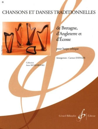 Chansons et danses traditionelles de Bretagne, d'Angleterre et d'Ecosse pour harpe celtique Ehinger, Carmen, arr.