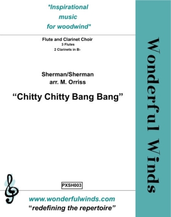 Chitty Chitty Bang Bang Flute and Clarinet Choir: 3 Fls, 2 Bb Cls, perc.